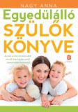 Európa Könyvkiadó Nagy Anna: Egyedülálló szülők könyve - könyv