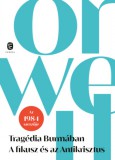 Európa Könyvkiadó Orwell George: Tragédia Burmában - A fikusz és az Antikrisztus - könyv