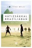 Európa Könyvkiadó Soltész Béla: Hátizsákkal Brazíliában - könyv
