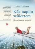 Európa Könyvkiadó Tammet, Daniel: Kék napon születtem - könyv