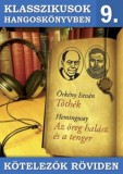 EUROPA RECORDS KFT. Ernest Hemingway; Örkény István: Tóthék - Az öreg halász és a tenger - Hangoskönyv - könyv
