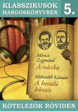 EUROPA RECORDS KFT. Mikszáth Kálmán; Móricz Zsigmond: Árvácska - A beszélő köntös - Hangoskönyv - könyv