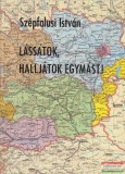 Európai Protestáns Magyar Szabadegyetem Szépfalusi István - Lássátok, halljátok egymást!