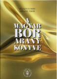 Eusebius Kft. Dlusztus Imre, Dékány Tibor: A magyar bor aranykönyve - könyv