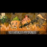 Evilized Productions Not without my donuts (PC - Steam elektronikus játék licensz)
