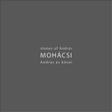 Ex-BB Kiadói Kft. Mohácsi András: Mohácsi András és kövei - könyv