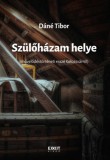 Exit Kiadó Dáné Tibor: Szülőházam helye - könyv