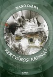 Exit Kiadó Nánó Csaba: Kertvárosi keringő - könyv