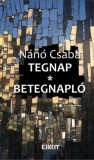 Exit Kiadó Nánó Csaba: Tegnap - Betegnapló - könyv