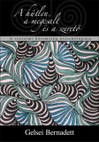 Expert Books Gelsei Bernadett: A hűtlen, a megcsalt és a szerető. A szerelmi háromszög pszichológiája - könyv