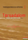 EzVan Kiadó Ghis, Mado - Társadalom - A földi paradicsom felé