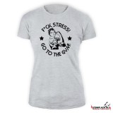 F*ck stress! Go to the gym! (szürke női póló)