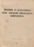 F.M. Állami Gazdaságok Főigazgatósága Traktorok és mezőgazdaságigépek tervszerű hibamegelőző karbantartása