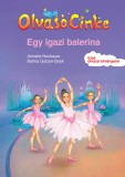 Fabula Stúdió Annette Neubauer; Betina Gotzen-Beek: Egy igazi balerina - Olvasó Cinke - könyv