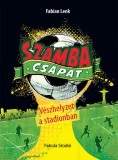 Fabula Stúdió Fabian Lenk: Szamba Csapat - Vészhelyzet a stadionban - könyv