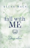 Fall With Me - Zuhanj velem