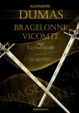 FAPADOSKONYV.HU Alexandre Dumas: Bragelonne Vicomte vagy tíz évvel később 2. kötet - könyv