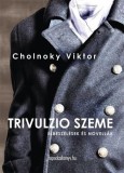FAPADOSKONYV.HU Cholnoky Viktor: Trivulzio szeme - könyv