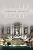FAPADOSKONYV.HU Cicero - Lucius Annaeus Seneca: A lélek békéje - könyv