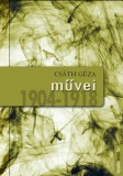 FAPADOSKONYV.HU Csáth Géza: Csáth Géza művei 1904-1918 - könyv