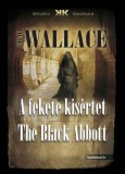 FAPADOSKONYV.HU Edgar Wallace: A fekete kísértet - The Black Abbott - könyv