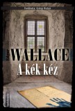 FAPADOSKONYV.HU Edgar Wallace: A kék kéz - könyv