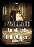 FAPADOSKONYV.HU Edgar Wallace: A mindentudó - The Man Who Knew - könyv
