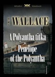 FAPADOSKONYV.HU Edgar Wallace: A Polyantha titka - Penelope of the Polyantha - könyv
