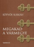 FAPADOSKONYV.HU Eötvös Károly: Megakad a vármegye - könyv