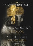 FAPADOSKONYV.HU Francis Scott Fitzgerald: Azok a szomorú fiatalok - All the Sad Young Men - könyv