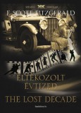 FAPADOSKONYV.HU Francis Scott Fitzgerald: Eltékozolt évtized - The lost decade - könyv