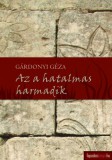 FAPADOSKONYV.HU Gárdonyi Géza: Az a hatalmas harmadik - könyv