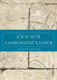 FAPADOSKONYV.HU Jókai Mór: A háromszínű kandúr - Válogatott elbeszélések - könyv