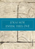 FAPADOSKONYV.HU Jókai Mór: Enyim, tied, övé - könyv
