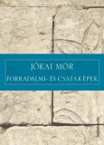 FAPADOSKONYV.HU Jókai Mór: Forradalmi- és csataképek - könyv