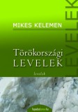 FAPADOSKONYV.HU Mikes Kelemen: Törökországi levelek - könyv