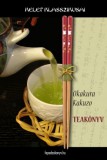 FAPADOSKONYV.HU Okakura Kakuzo: Teakönyv - könyv