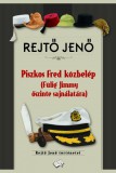 FAPADOSKONYV.HU Rejtő Jenő: Piszkos Fred közbelép (Fülig Jimmy őszinte sajnálatára) - könyv