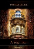 FAPADOSKONYV.HU Tormay Cécile: A régi ház - könyv