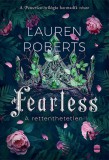 Fearless - A rettenthetetlen
