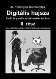 Fehér Krisztián Dezső Dr. Kökényesi-Bartos Attila: Digitális hajsza II. rész - könyv