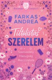 Fejős Éva Könyvek Farkas Andrea: Tiltólistás szerelem - könyv