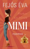 Fejős Éva Könyvek Fejős Éva: Piszkos kis bűnök 1. – Mimi nyomoz - könyv