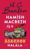 Fejős Éva Könyvek M. C. Beaton: Hamish Macbeth és a zsarnok halála - könyv