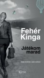 Fekete Sas Kiadó Fehér Kinga: Játékom marad - könyv