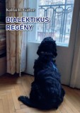Fekete Sas Kiadó Kállai R. Gábor: Dialektikus regény - könyv