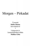 Fekete Sas Kiadó Mallász Gitta: Az angyal válaszol - Morgen - Pirkadat - könyv