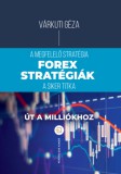 Fekete Sas Kiadó Várkuti Géza: Forex-stratégiák - könyv
