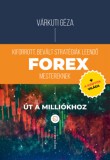 Fekete Sas Kiadó Várkuti Géza: Kiforrott, bevált stratégiák leendő Forex mestereknek - könyv