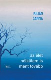 Felhő Café Könyvek Kft. Kilián Sanna: Az élet nélkülem is ment tovább - könyv